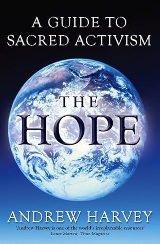 The Hope: A Guide to Sacred Activism: A Sacred Guide to Activity