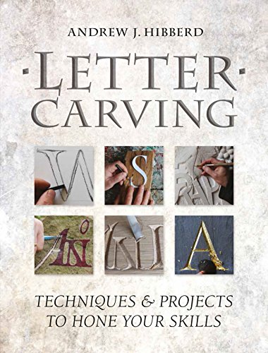 Letter Carving: Techniques & Projects to Hone Your Skills von GMC Publications