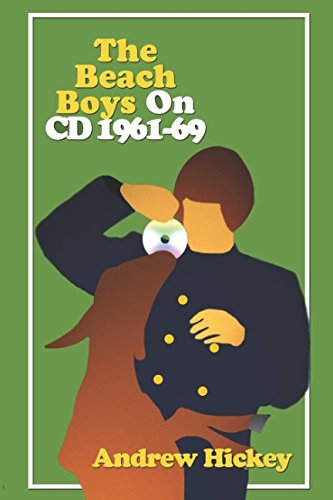 The Beach Boys On CD: Vol 1 - 1961-1969 von Independently published