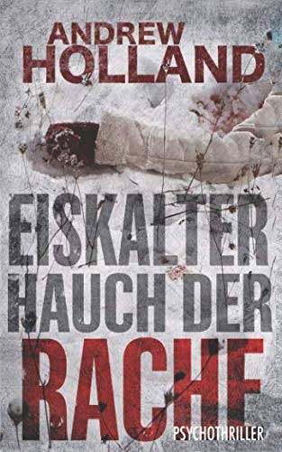 Eiskalter Hauch der Rache: Thriller