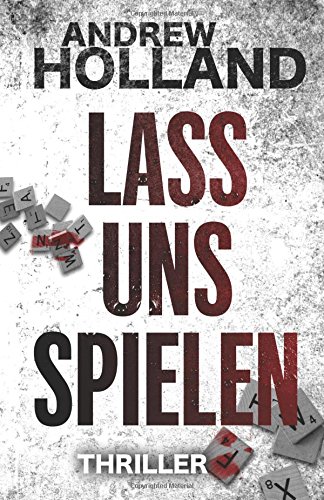 Lass uns spielen: Thriller (Howard Caspar Reihe, Band 3)