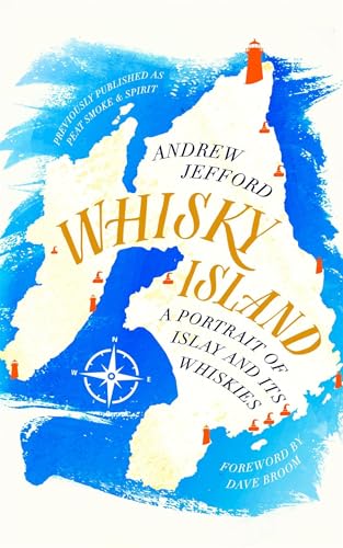 Whisky Island: A Portrait of Islay and Its Whiskies von Headline