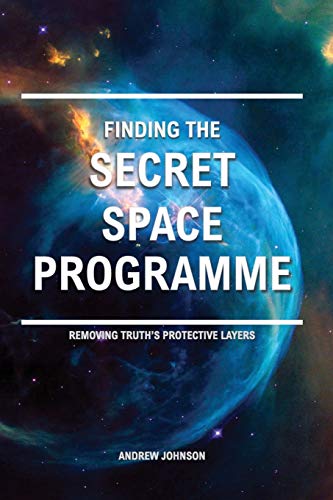 Finding the Secret Space Programme: Removing Truth's Protective Layers von NULL