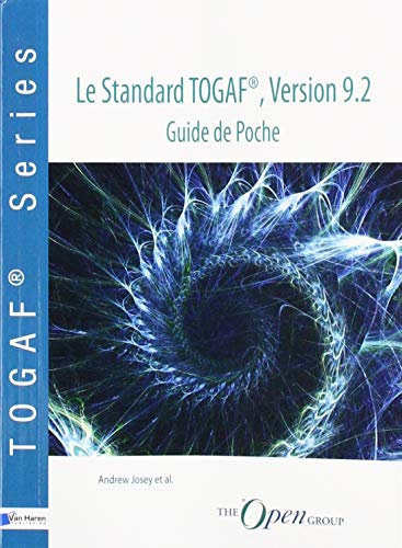Le Standard TOGAF(R), Version 9.2 - Guide de Poche (Open Group Series) von Van Haren Publishing