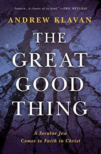 The Great Good Thing: A Secular Jew Comes to Faith in Christ von Thomas Nelson