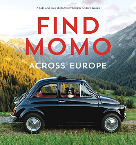 Find Momo across Europe: Another Hide-and-Seek Photography Book von Quirk Books