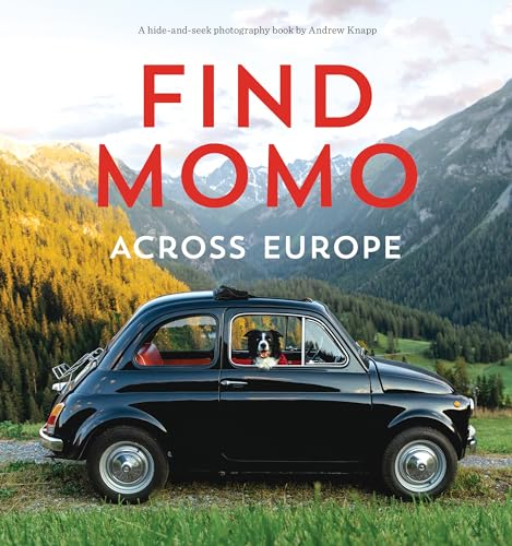 Find Momo across Europe: Another Hide-and-Seek Photography Book von Quirk Books