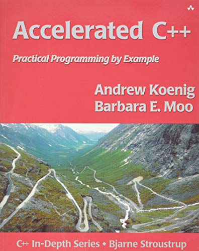 Accelerated C++: Practical Programming by Example (Addison-Wesley C++ In-Depth) von Addison-Wesley Professional