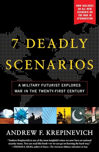 7 Deadly Scenarios: A Military Futurist Explores the Changing Face of War in the 21st Century