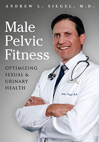 Male Pelvic Fitness: Optimizing Sexual & Urinary Health von Rogue Wave Press