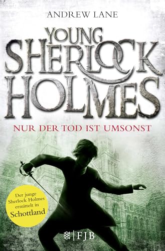 Young Sherlock Holmes: Nur der Tod ist umsonst - Sherlock Holmes ermittelt in Schottland Young Sherlock Holmes: Nur der Tod ist umsonst - Sherlock Holmes ermittelt in Schottland
