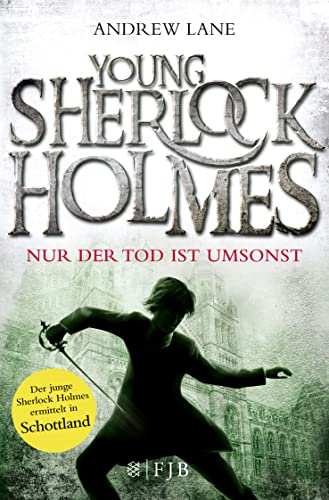 Young Sherlock Holmes: Nur der Tod ist umsonst - Sherlock Holmes ermittelt in Schottland Young Sherlock Holmes: Nur der Tod ist umsonst - Sherlock Holmes ermittelt in Schottland