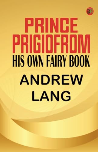 Prince Prigio From His Own Fairy Book