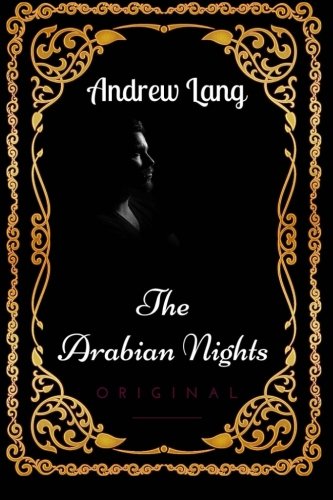 The Arabian Nights: By Andrew Lang - Illustrated von CreateSpace Independent Publishing Platform