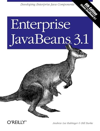 Enterprise JavaBeans 3.1: Developing Enterprise Java Components von O'Reilly Media