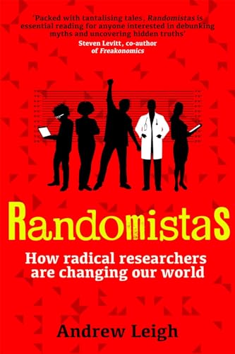 Randomistas: How Radical Researchers Are Changing Our World von Yale University Press