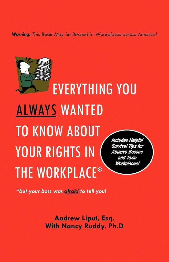 Everything You Always Wanted To Know About Your Rights In The Workplace von Xlibris