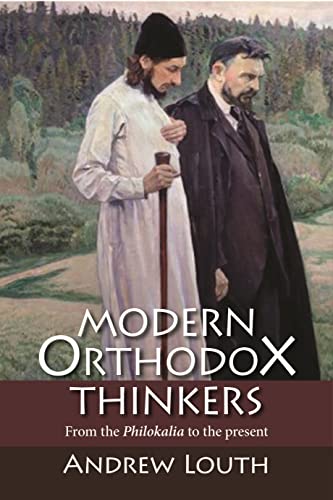 Modern Orthodox Thinkers: From the Philokalia to the Present