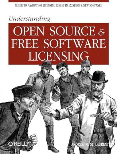 Understanding Open Source and Free Software Licensing von O'Reilly Media