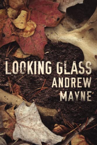 Looking Glass (The Naturalist, Band 2)