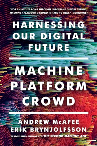Machine, Platform, Crowd: Harnessing Our Digital Future von Norton & Company