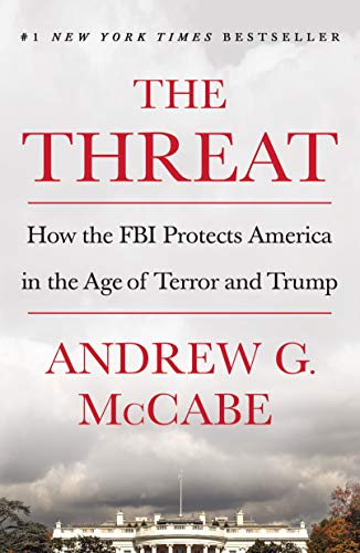 Threat: How the FBI Protects America in the Age of Terror and Trump