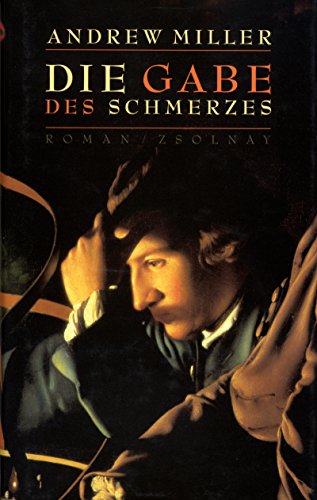 Die Gabe des Schmerzes: Roman von Paul Zsolnay Verlag