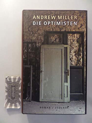 Die Optimisten: Roman von Paul Zsolnay Verlag