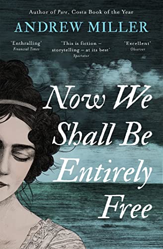 Now We Shall Be Entirely Free: Shortlisted for the Walter Scott Prize von Sceptre