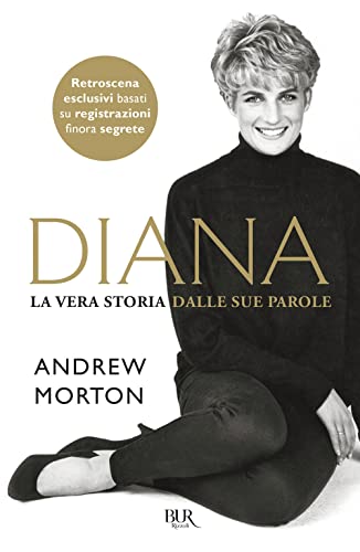 Diana. La vera storia nelle sue parole (BUR Best BUR)