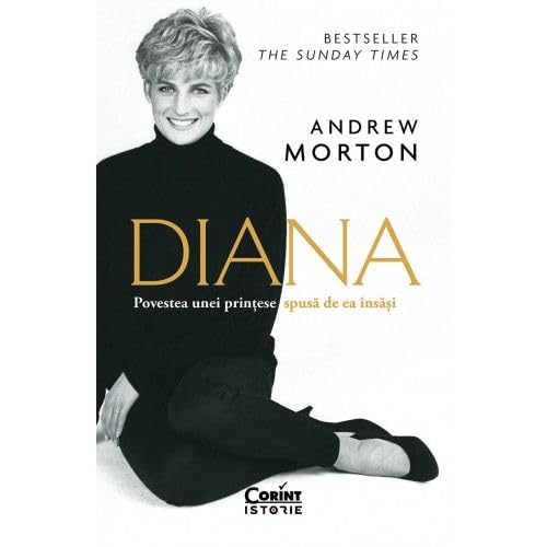 Diana. Povestea Unei Printese Spusa De Ea Insasi Diana. Povestea Unei Printese Spusa De Ea Insasi von Corint