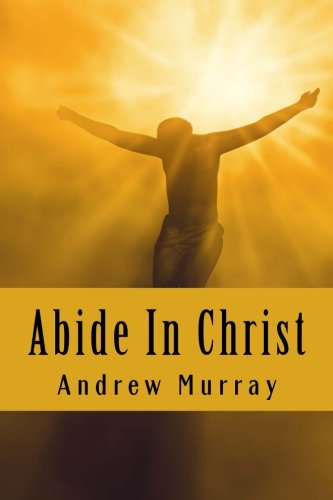 Abide In Christ von CreateSpace Independent Publishing Platform