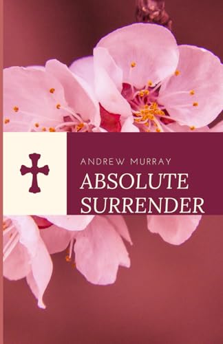 Absolute Surrender Absolute Surrender von Independently published