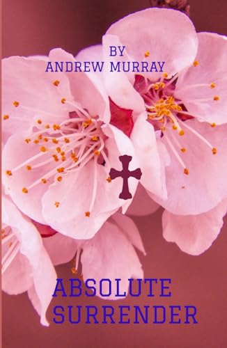 Absolute Surrender Absolute Surrender von Independently published