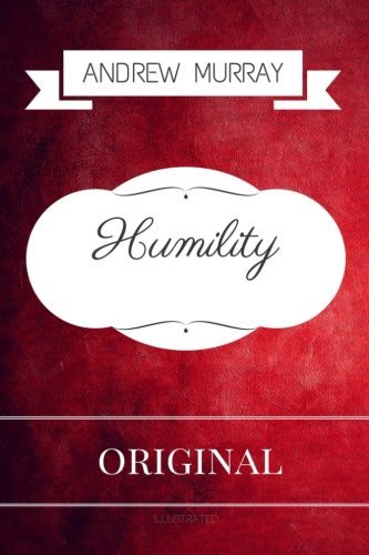 Humility: By Andrew Murray : Illustrated