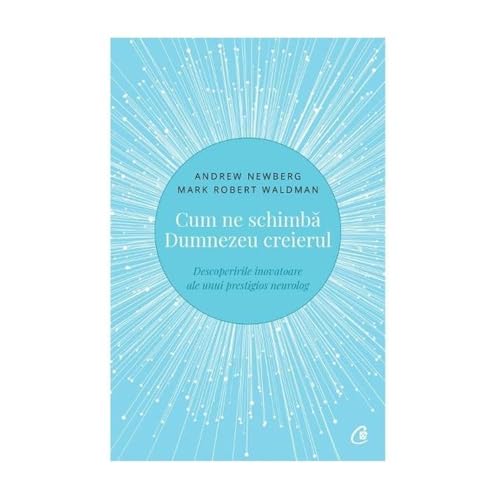 Cum Ne Schimba Dumnezeu Creierul von Curtea Veche