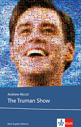 The Truman Show: Schulausgabe für das Niveau B2, ab dem 6. Lernjahr. Ungekürzter englischer Originaltext mit Annotationen (Klett English Editions)