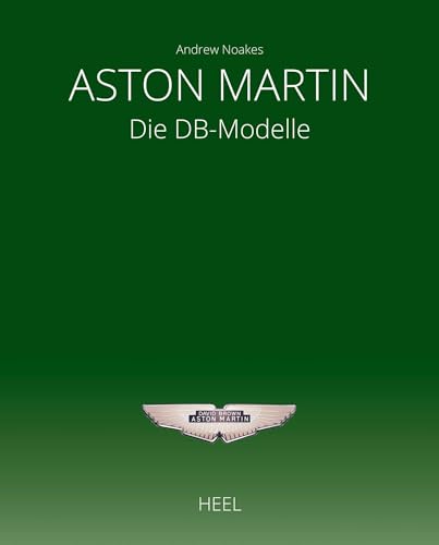 Aston Martin: Die DB-Modelle: 70 Jahre DB