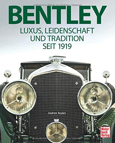 Bentley: Luxus, Leidenschaft und Tradition seit 1919