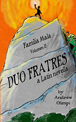 Duo Fratres: Familia Mala Volumen II: A Latin Novella: Familia Mala Vol. 2: A Latin Novella von Comprehensible Classics Press.