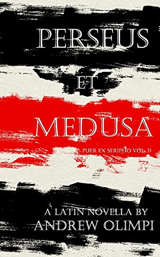 Perseus et Medusa: A Latin Novella (Puer Ex Seripho, Band 2)