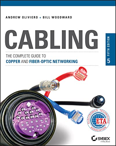 Cabling: The Complete Guide to Copper and Fiber-Optic Networking von Sybex