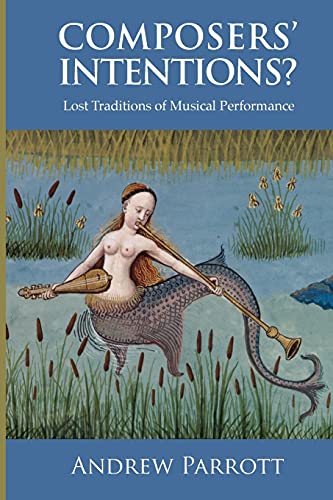 Composers` Intentions? - Lost Traditions of Musical Performance von Boydell Press