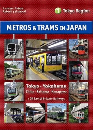 Metros & Trams in Japan 1: Tokyo Region von Schwandl, Robert Verlag