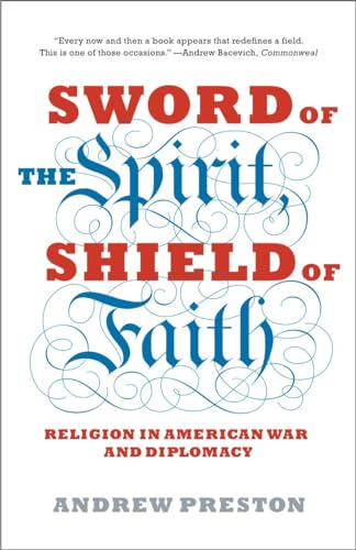 Sword of the Spirit, Shield of Faith: Religion in American War and Diplomacy von Anchor