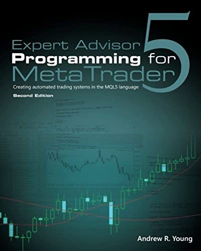 Expert Advisor Programming for MetaTrader 5: Creating automated trading systems in the MQL5 language von Edgehill Publishing