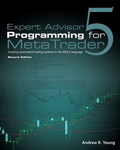 Expert Advisor Programming for MetaTrader 5: Creating automated trading systems in the MQL5 language