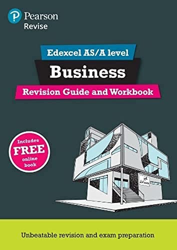 Revise Edexcel AS/A level Business Revision Guide & Workbook: includes online edition (REVISE Edexcel GCE Business 2015)
