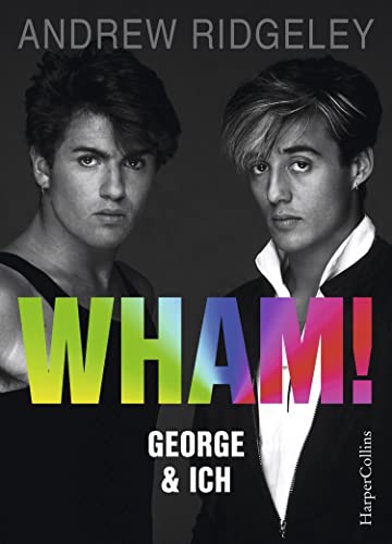 WHAM! George & ich: Das perfekte Weihnachtsgeschenk WHAM! George & ich: Das perfekte Weihnachtsgeschenk