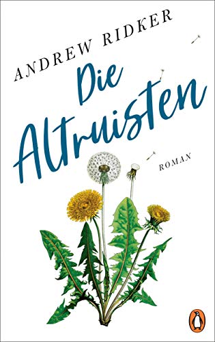 Die Altruisten: Roman